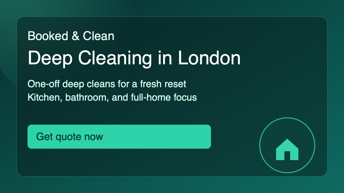 Deep Cleaning London: What's Included, Prices, Fast Quotes